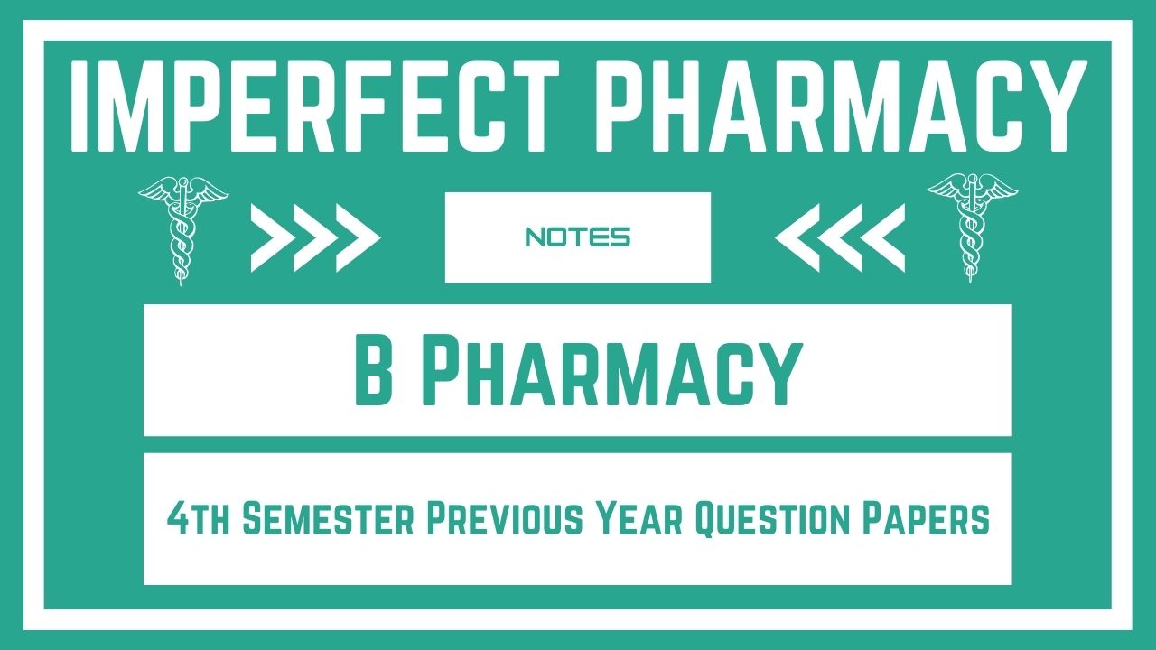 B Pharmacy 4th Semester Previous Year Question Papers