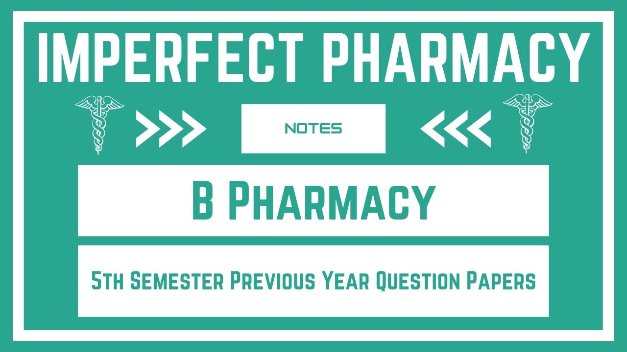 B Pharmacy 5th Semester Previous Year Question Papers