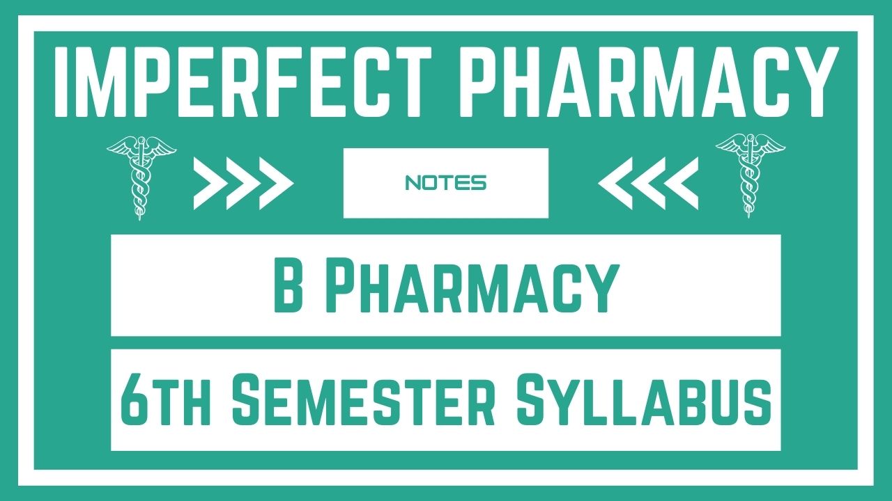 B Pharmacy 6th Semester Syllabus